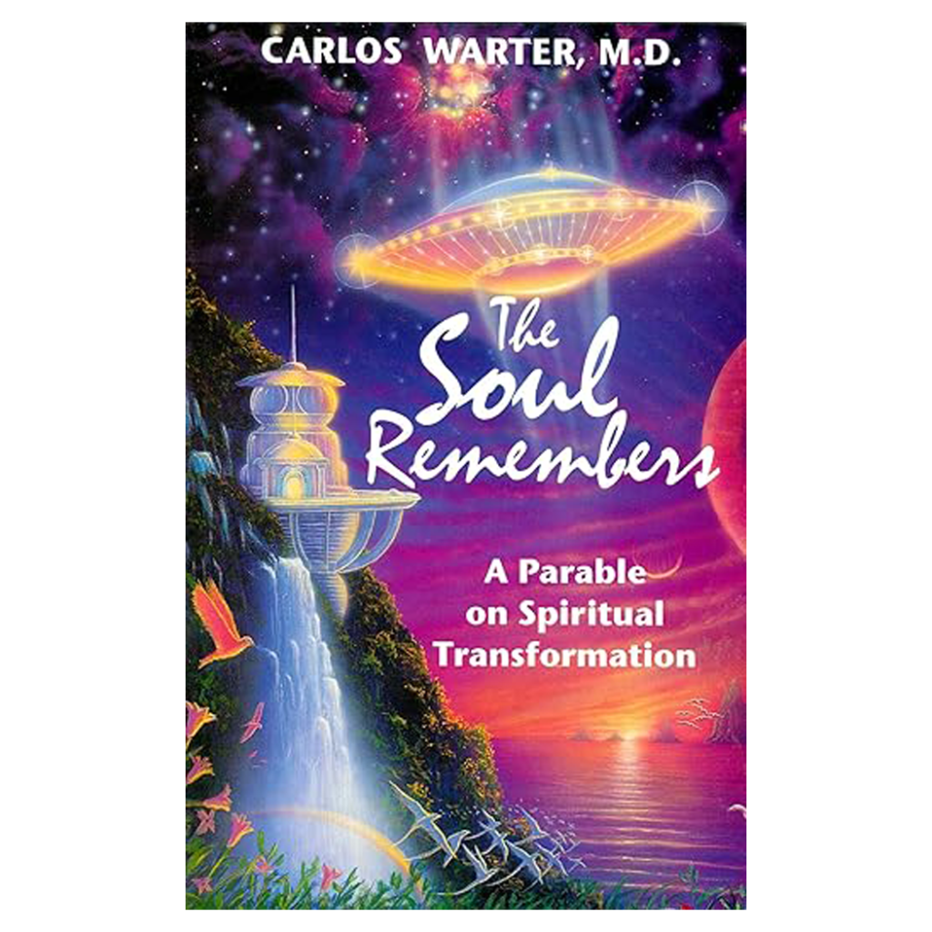 The Soul Remembers: A Parable on Spiritual Transformation