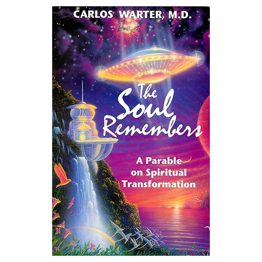 The Soul Remembers: A Parable on Spiritual Transformation